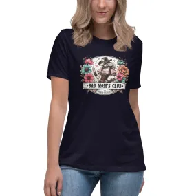 Bad Moms Club Women's Funny  Relaxed T-Shirt, Funny Gift For Mom