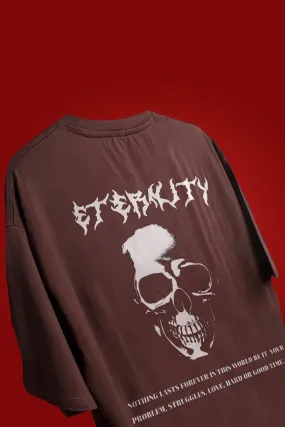 ETERNITY: NOTHING LASTS FOREVER OVERSIZED T-SHIRT