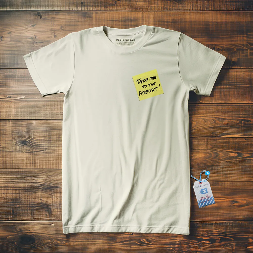 Take Me Airport Note - T-Shirt
