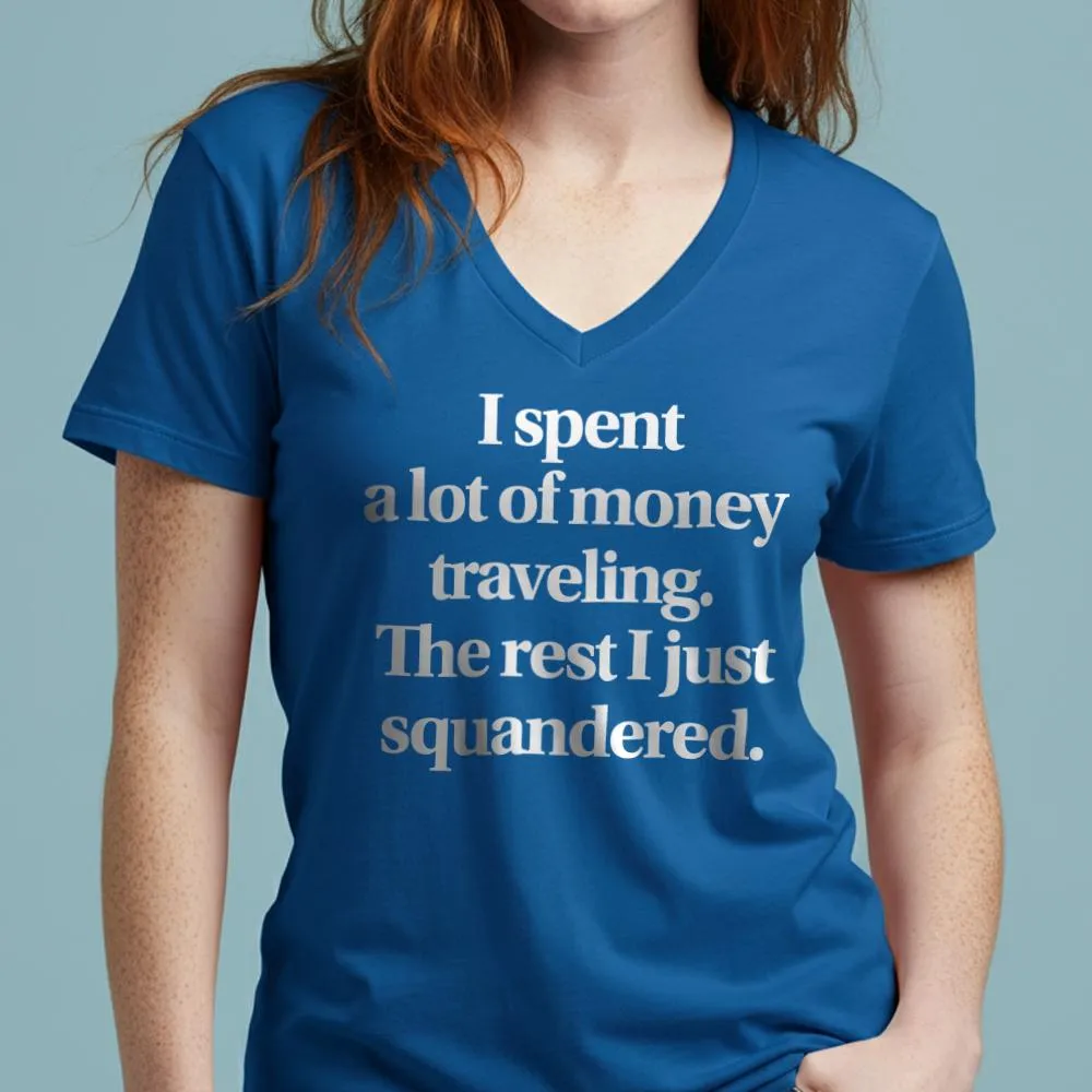 Travel Squandered - Women's V-Neck T-Shirt